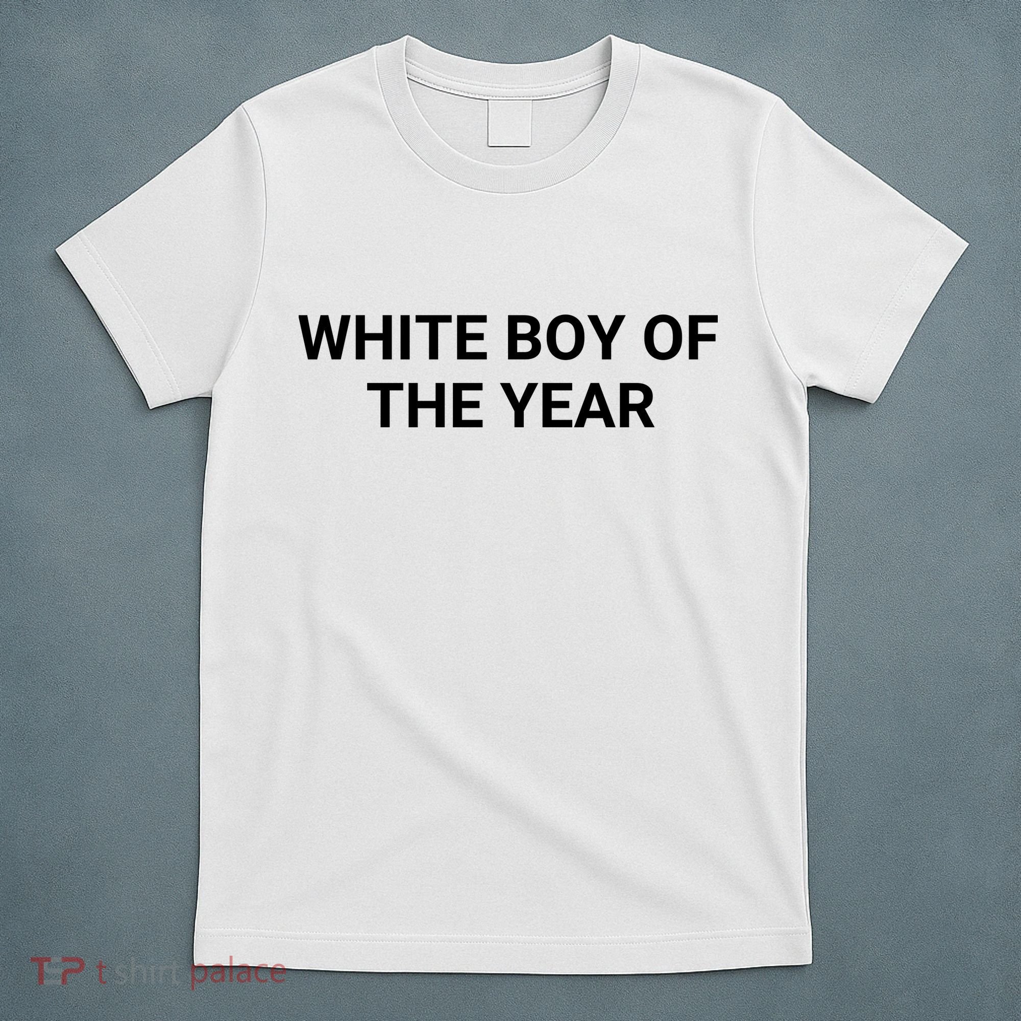 White Boy Of The Year T-Shirt