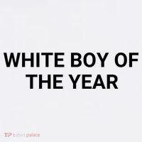White Boy Of The Year T-Shirt thumb 7