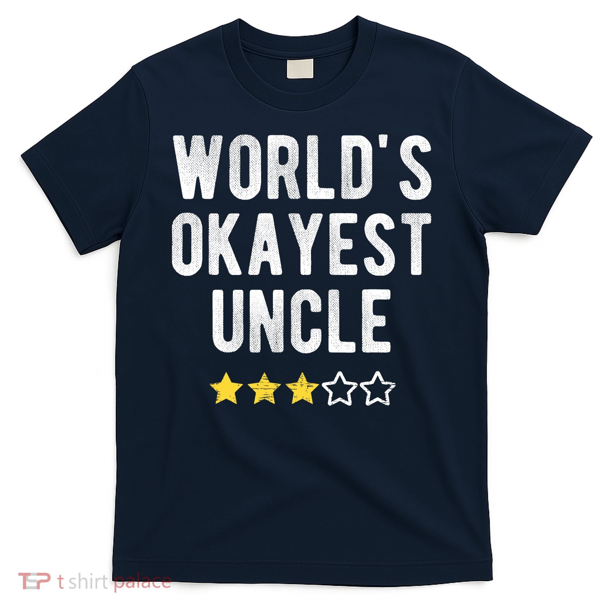 Worlds Best Okayest Uncle Funny Family Matching Costume T-Shirt