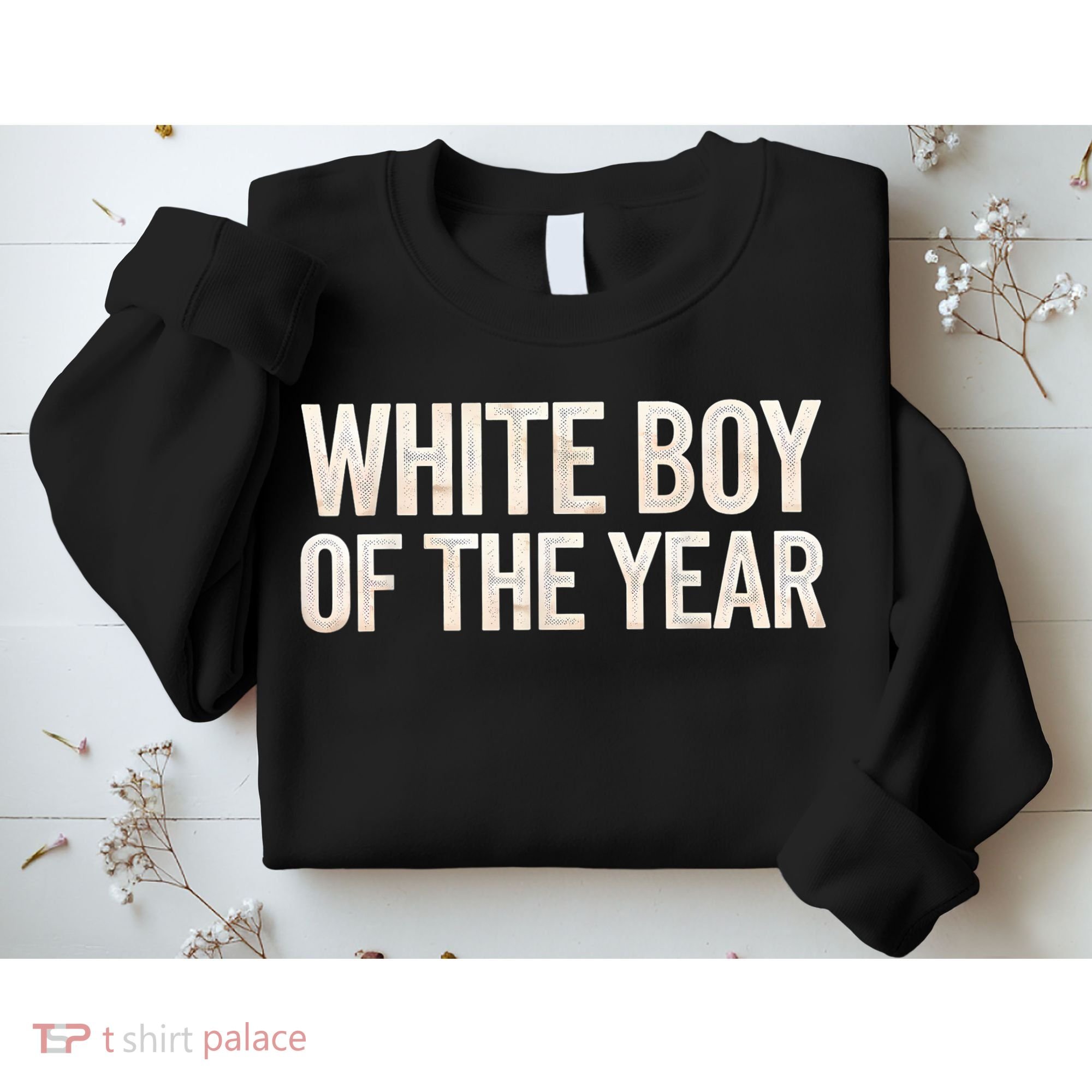 White Boy Of The Year Sweatshirt