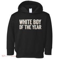 White Boy Of The Year Toddler Hoodie thumb 0