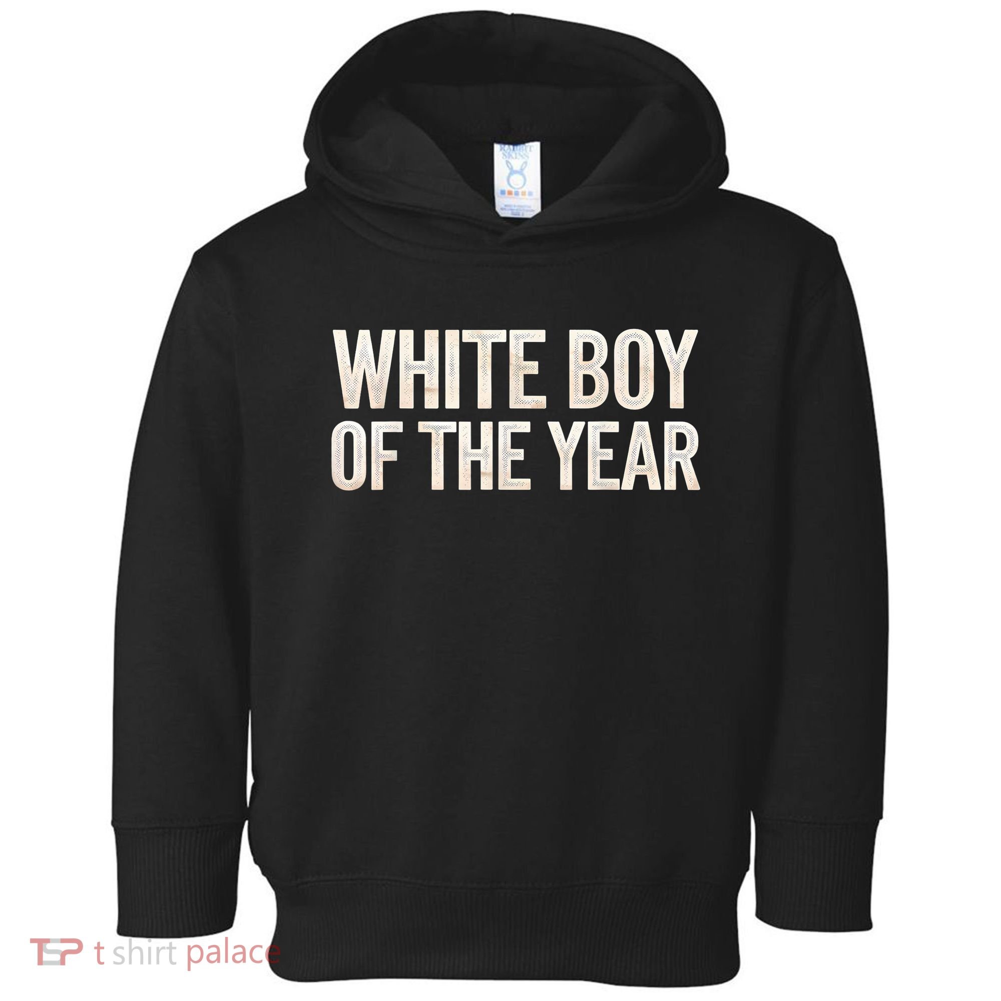 White Boy Of The Year Toddler Hoodie