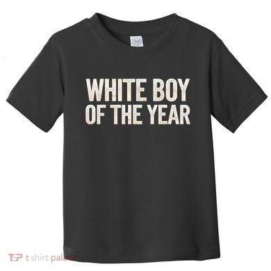 White Boy Of The Year Toddler T-Shirt