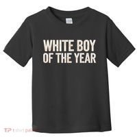 White Boy Of The Year Toddler T-Shirt thumb 0