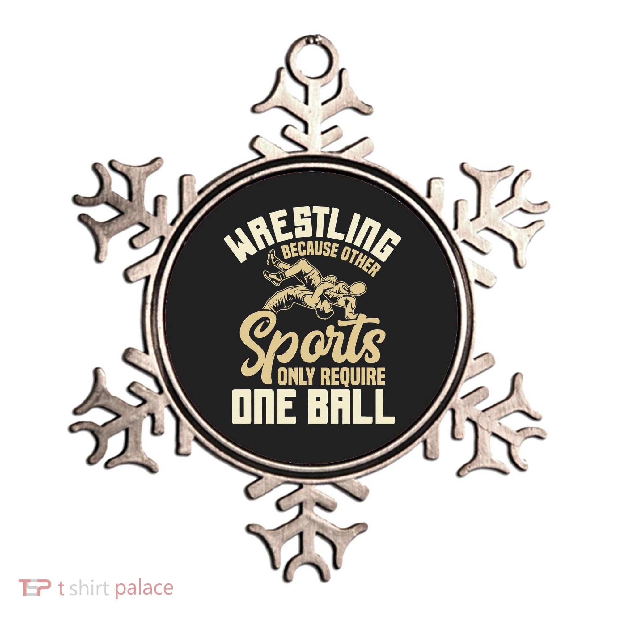 Wrestling Because Other Sports Require One Ball Wrestler  Ornament