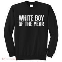 White Boy Of The Year Funny Statement Sweatshirt thumb 0