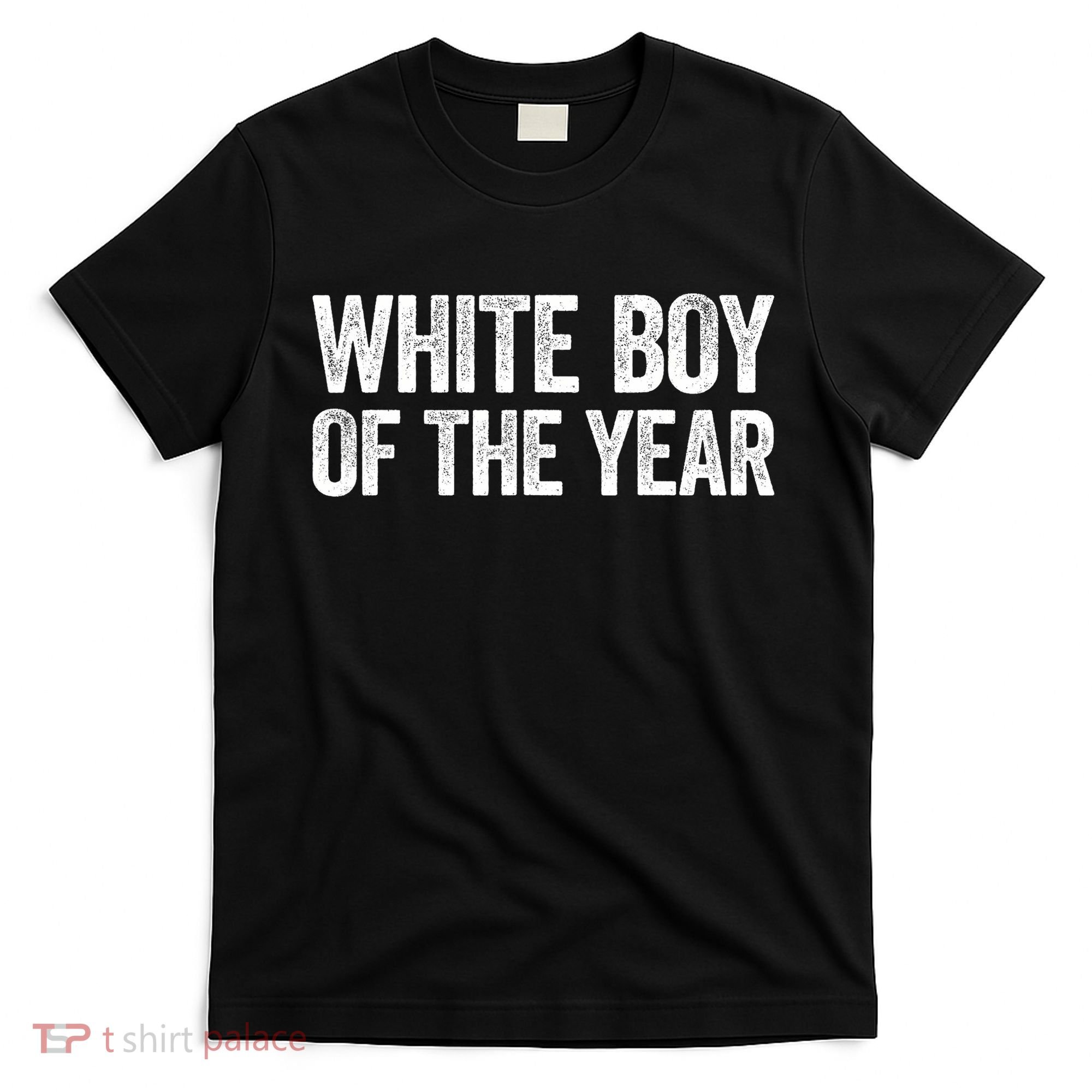 White Boy Of The Year Funny Statement T-Shirt