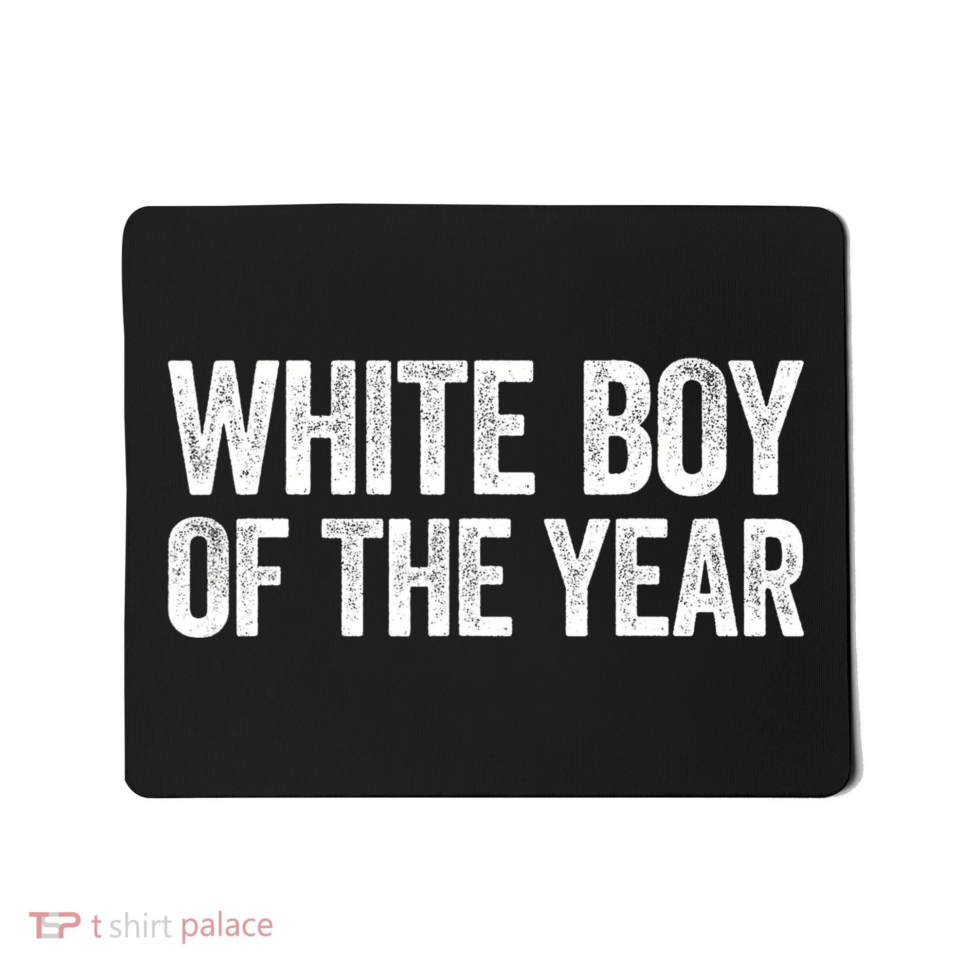 White Boy Of The Year Funny Statement Mousepad