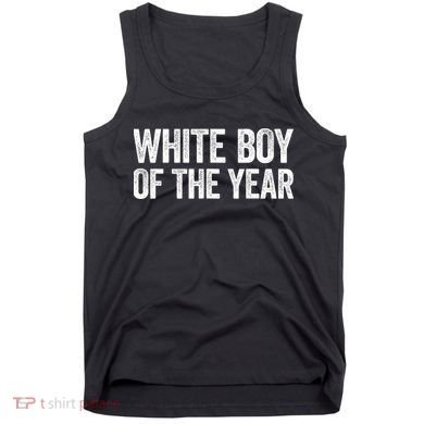 White Boy Of The Year Funny Statement Tank Top