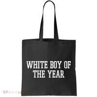 White Boy Of The Year Tote Bag thumb 0