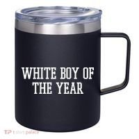 White Boy Of The Year 12oz Stainless Steel Coffee Mug thumb 0