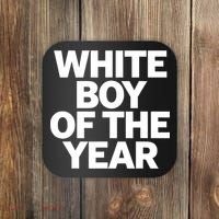 White Boy Of The Year Coaster thumb 0