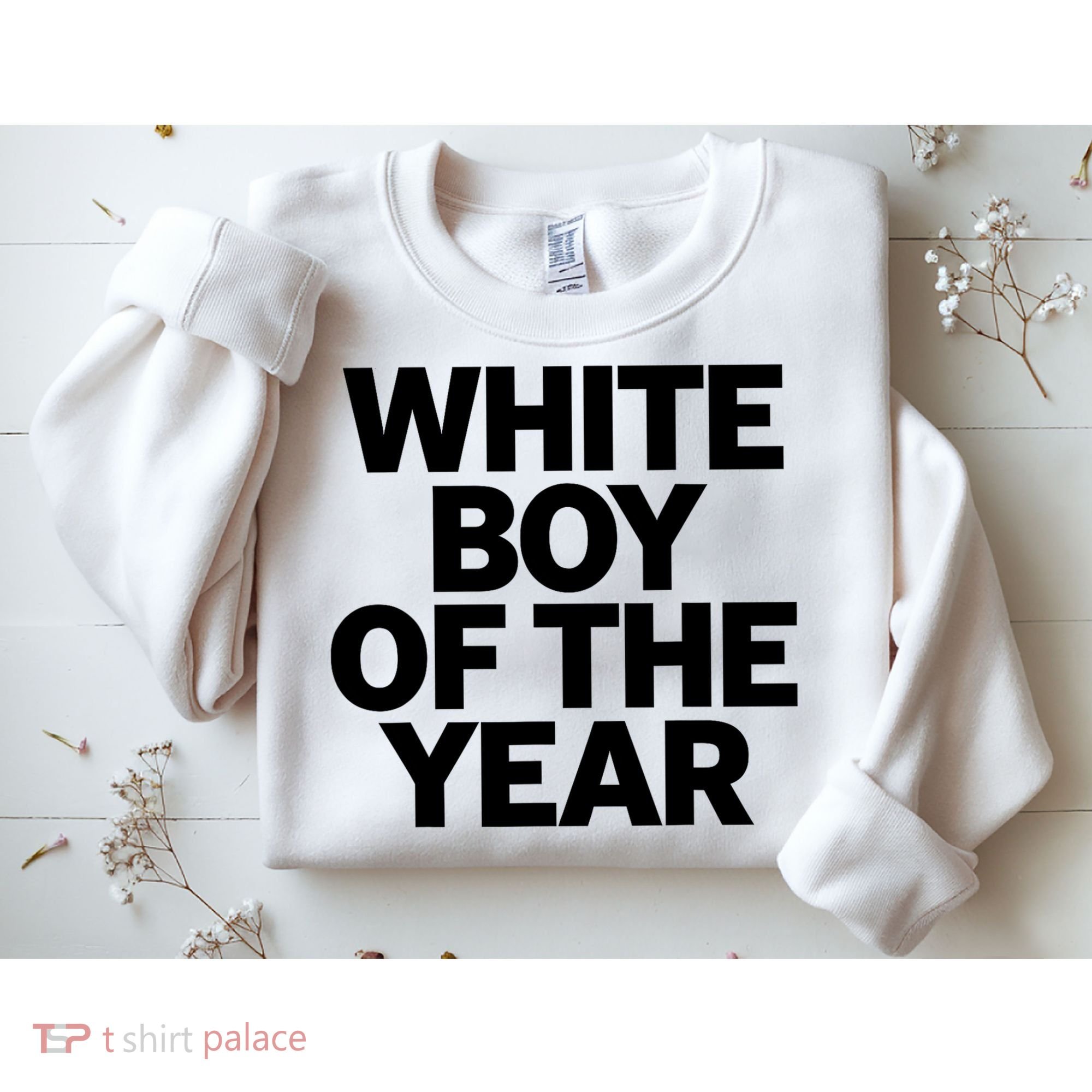 White Boy Of The Year Sweatshirt