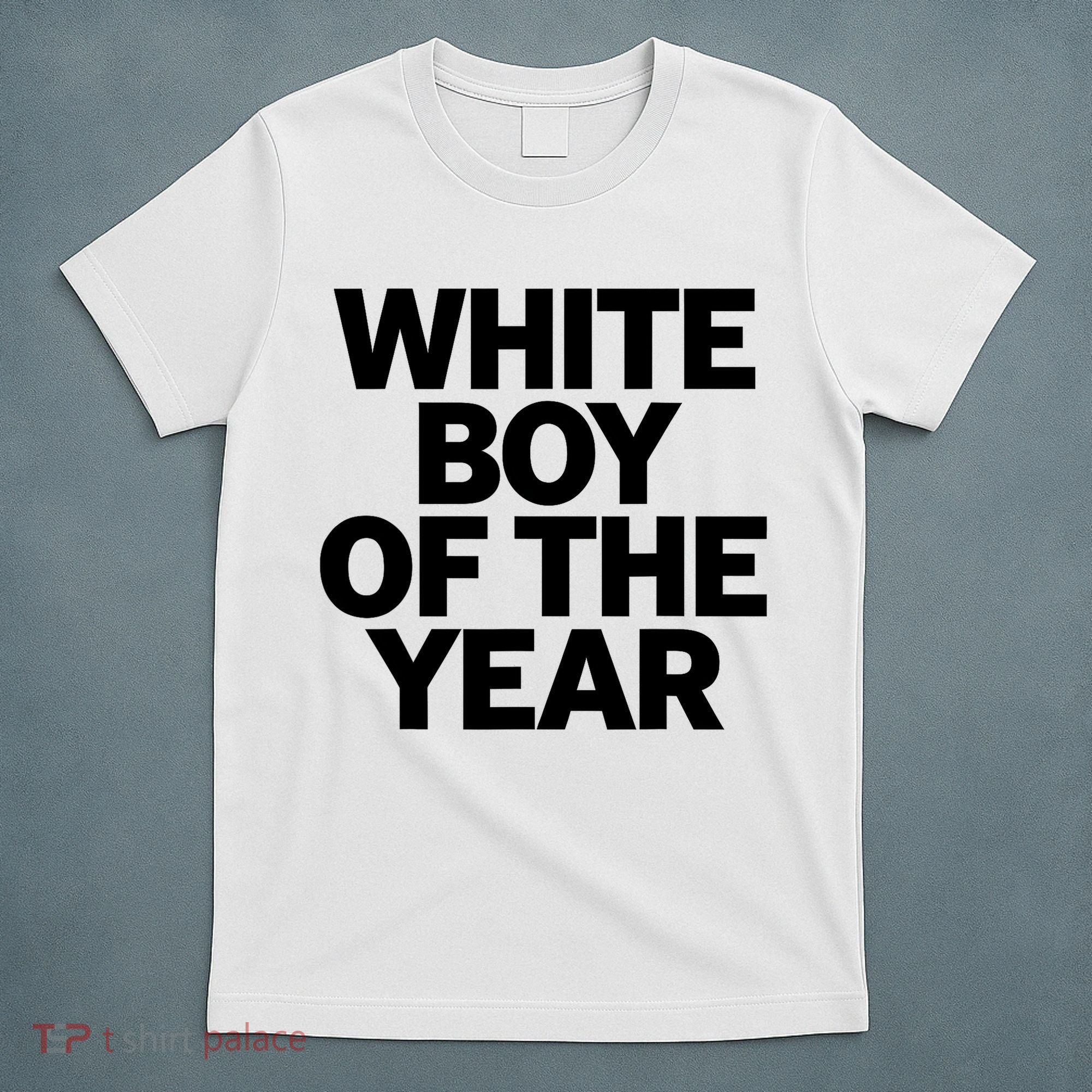 White Boy Of The Year T-Shirt