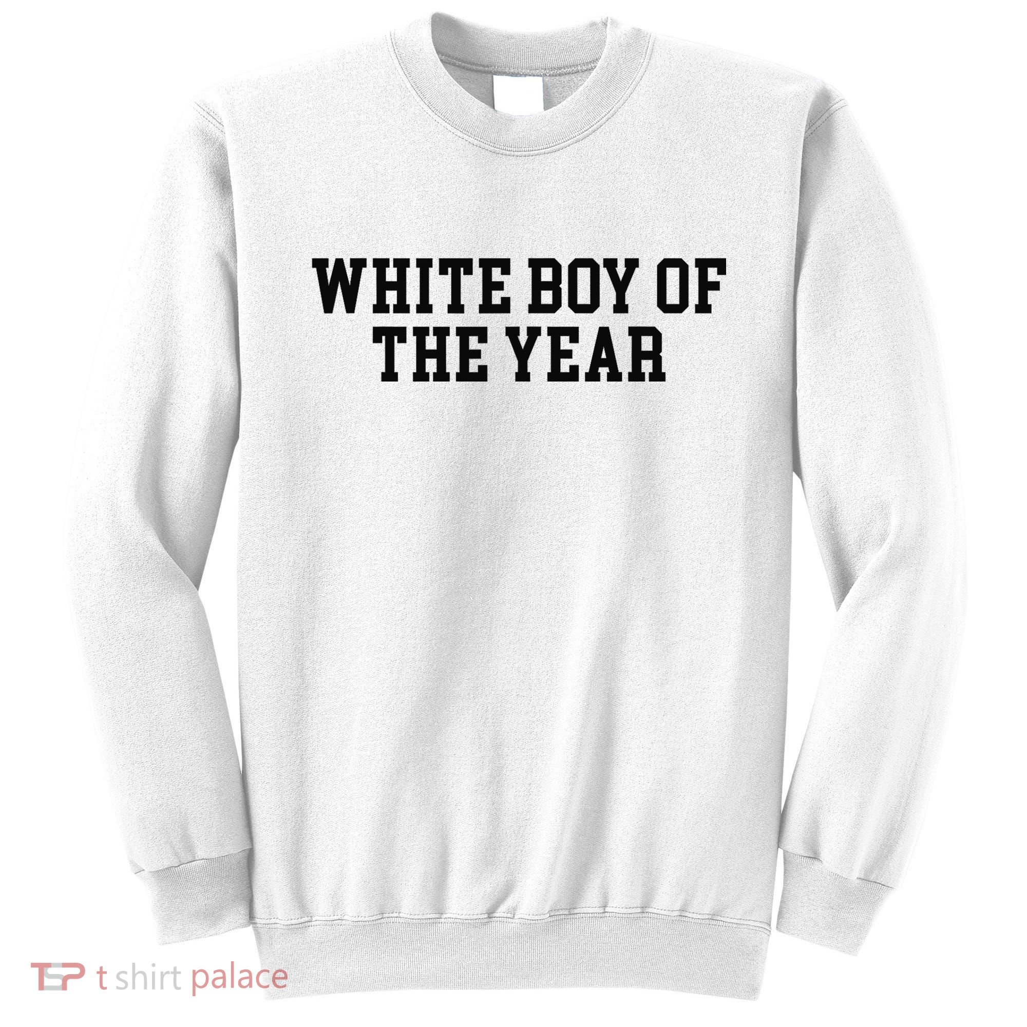 White Boy Of The Year Sweatshirt