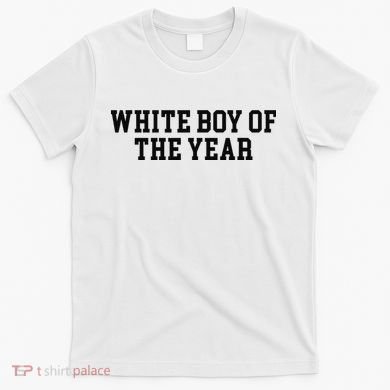 White Boy Of The Year T-Shirt