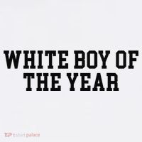 White Boy Of The Year T-Shirt thumb 7