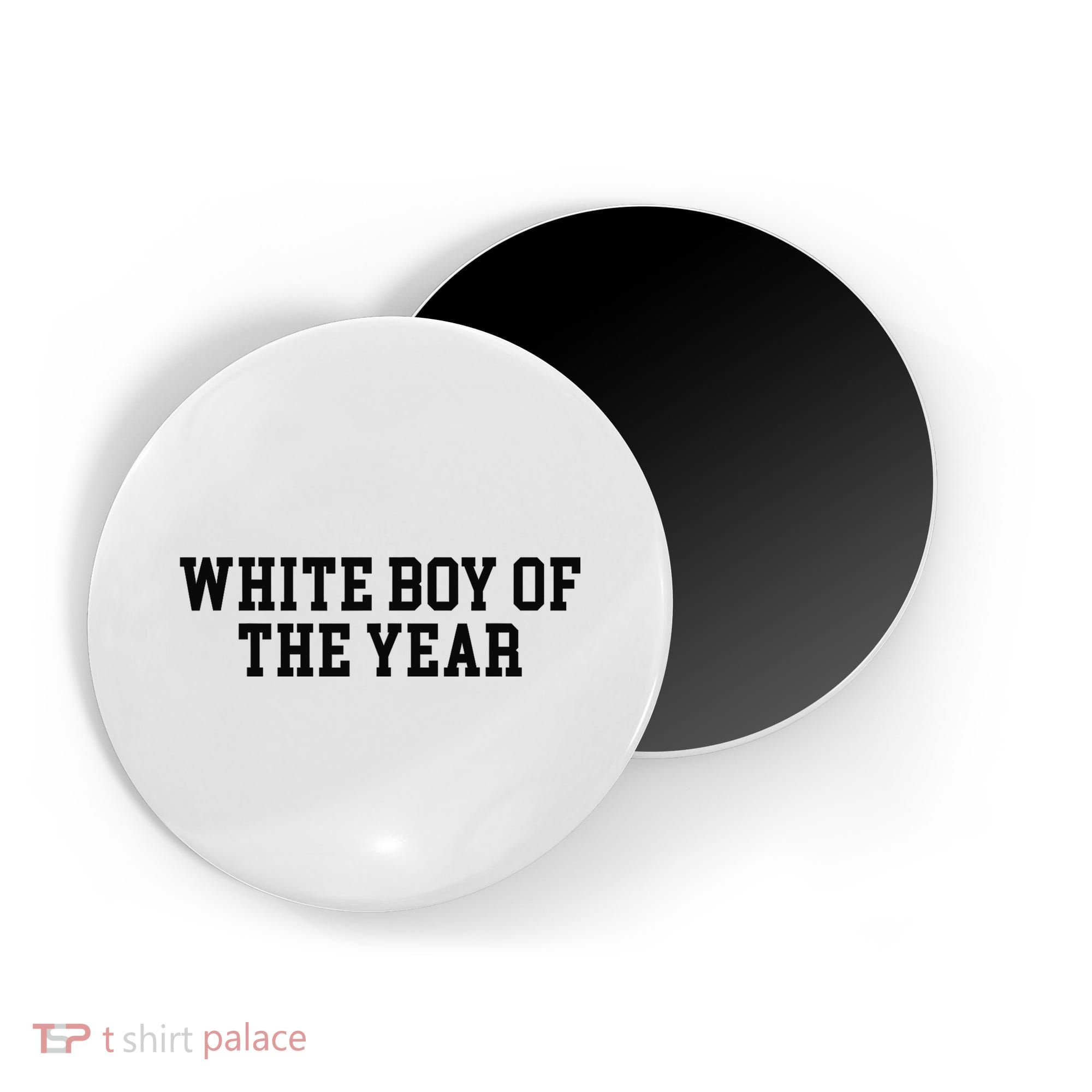 White Boy Of The Year Magnet