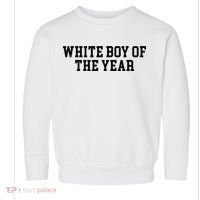 White Boy Of The Year Toddler Sweatshirt thumb 0