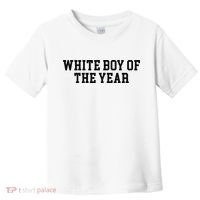 White Boy Of The Year Toddler T-Shirt thumb 0