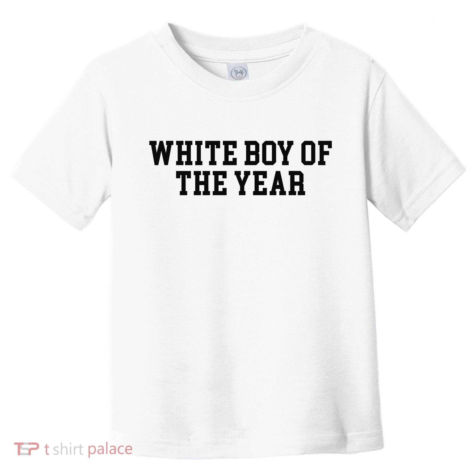 White Boy Of The Year Toddler T-Shirt