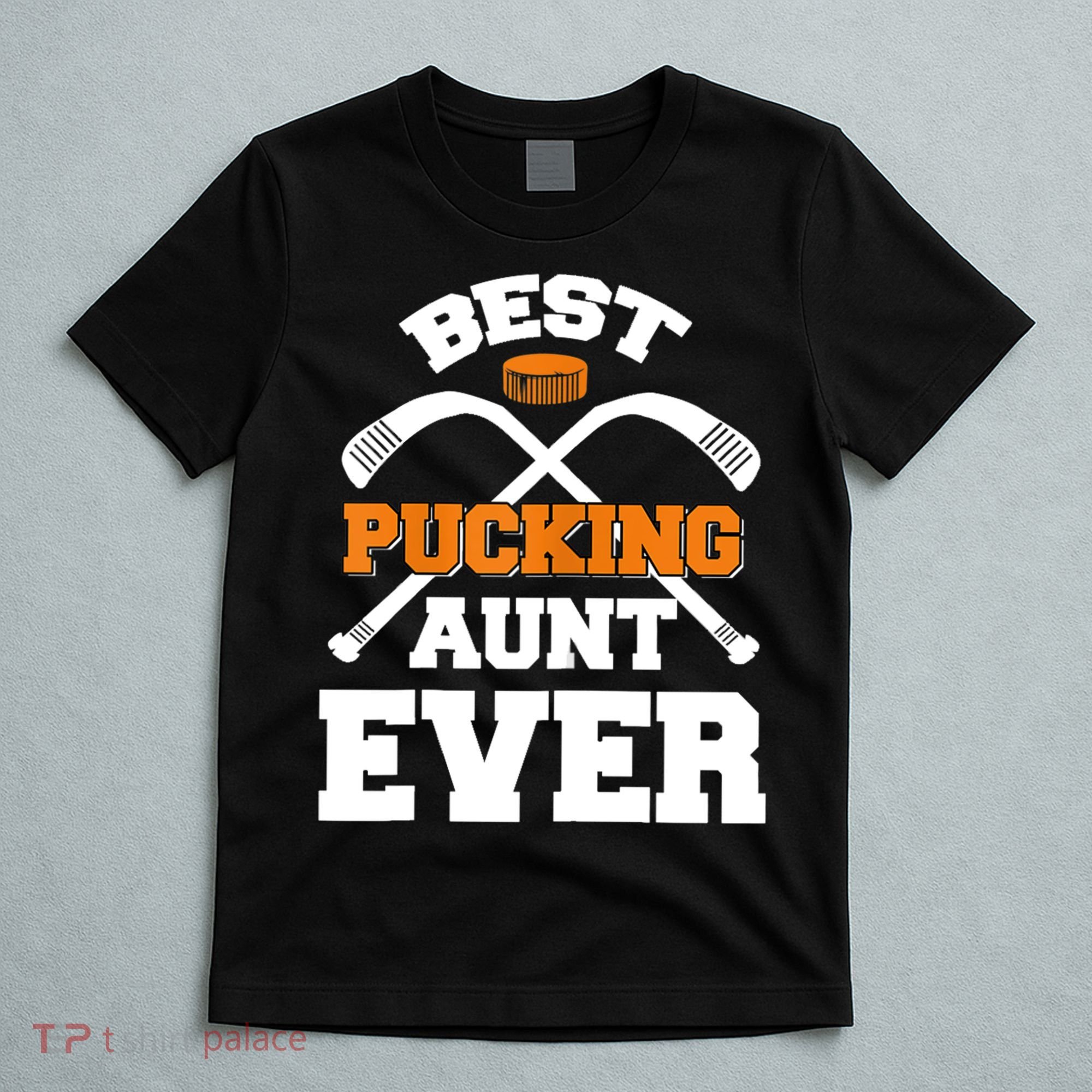 Womens Best Pucking Aunt Ever Hockey Sports Lover TShirt T-Shirt