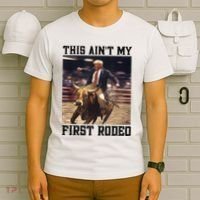 Western Bull Rider Trump AinT My First Rodeo Arena T-Shirt thumb 6