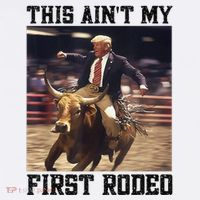 Western Bull Rider Trump AinT My First Rodeo Arena T-Shirt thumb 7