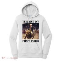 Western Bull Rider Trump AinT My First Rodeo Arena Women's Hoodie thumb 0