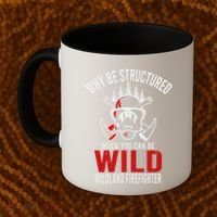Why Be Structured When You Can Be Wild Wildland Fire Gift Coffee Mug thumb 2
