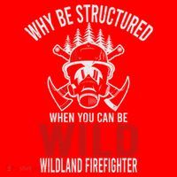 Why Be Structured When You Can Be Wild Wildland Fire Gift Santa Hat thumb 1