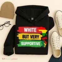 White But Supportive Ally Black History Month Juneteenth Hoodie thumb 4