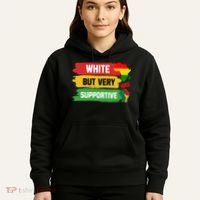 White But Supportive Ally Black History Month Juneteenth Hoodie thumb 5