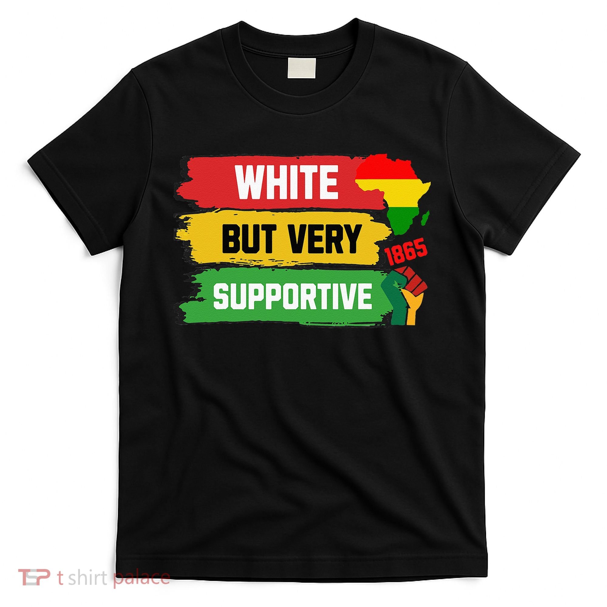 White But Supportive Ally Black History Month Juneteenth T-Shirt