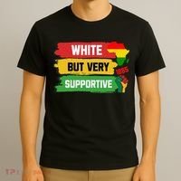 White But Supportive Ally Black History Month Juneteenth T-Shirt thumb 3