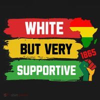 White But Supportive Ally Black History Month Juneteenth T-Shirt thumb 7