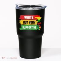 White But Supportive Ally Black History Month Juneteenth Tumbler thumb 0