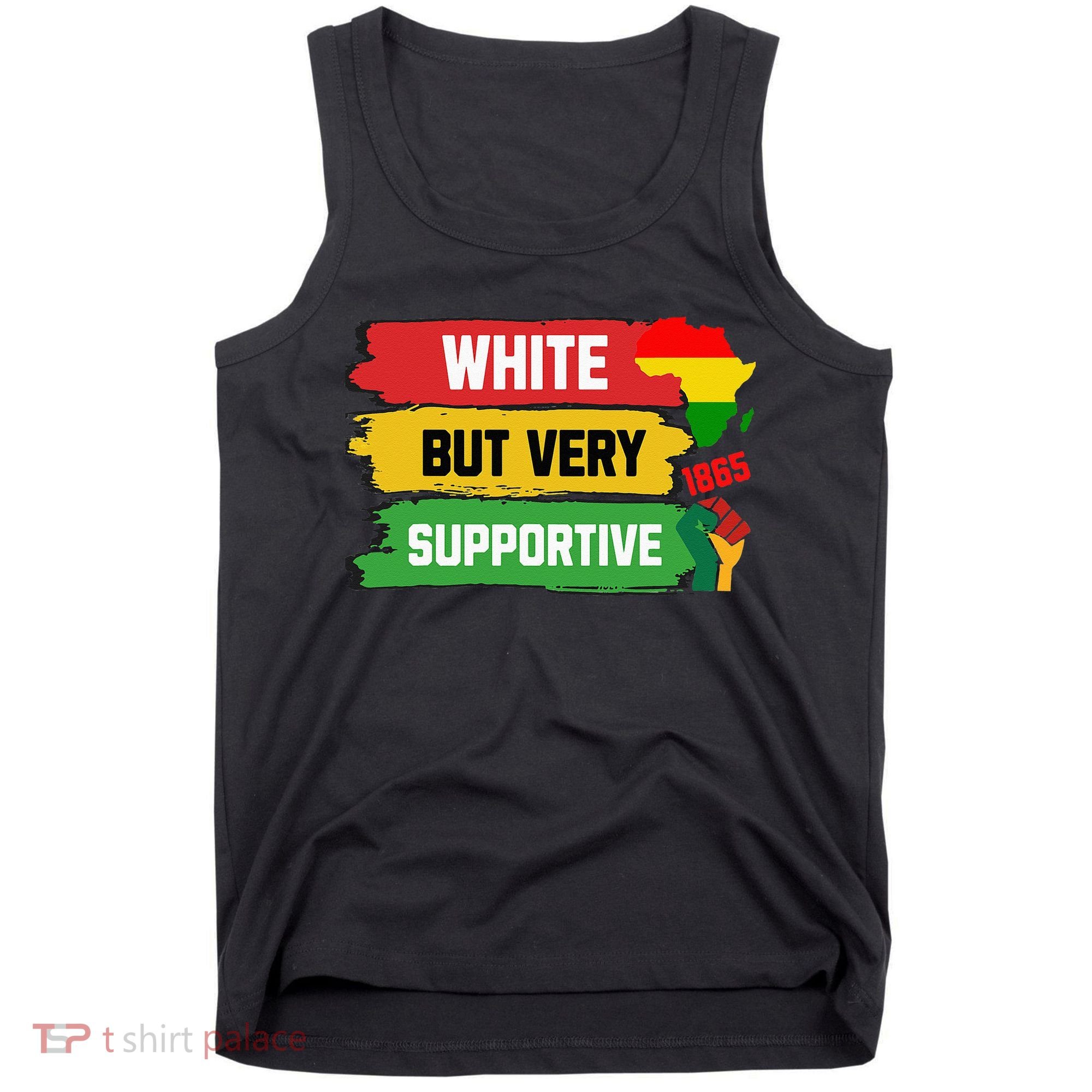 White But Supportive Ally Black History Month Juneteenth Tank Top