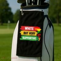 White But Supportive Ally Black History Month Juneteenth Golf Towel thumb 2