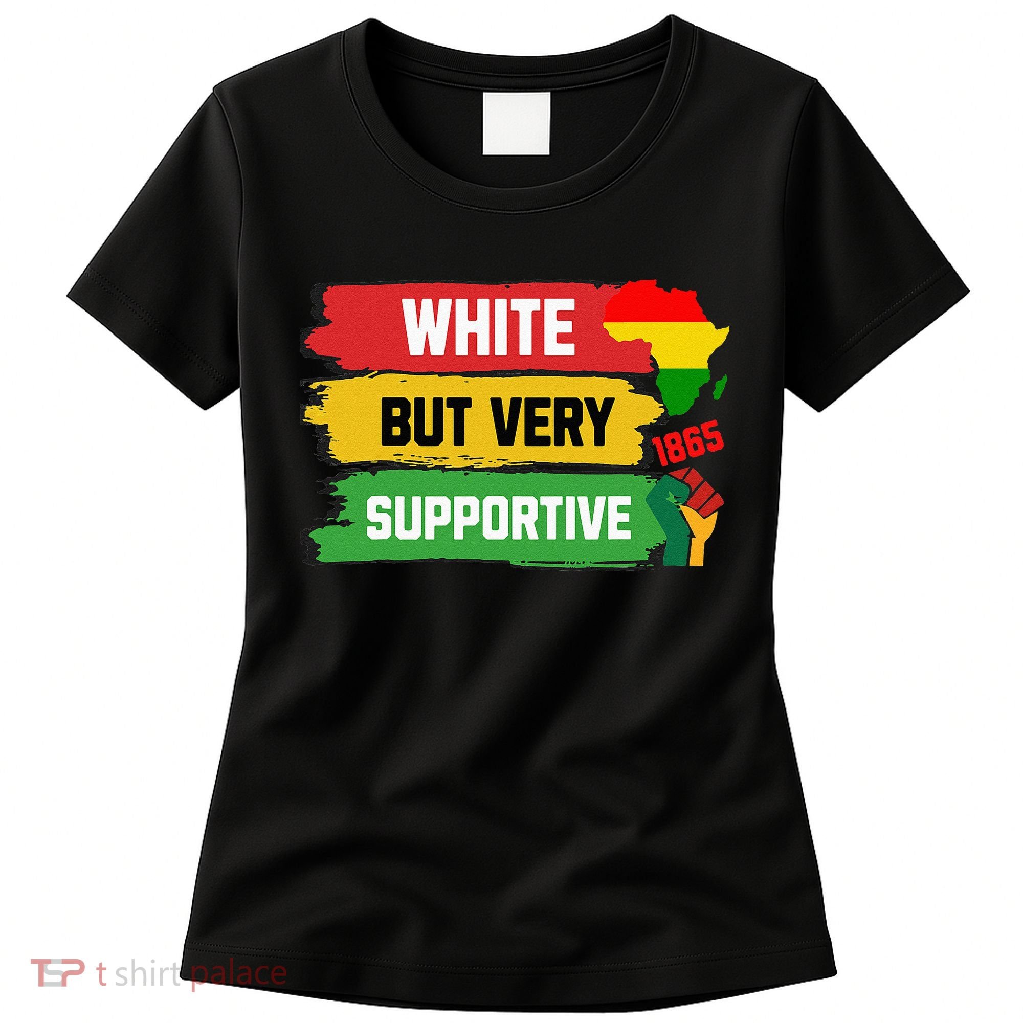 White But Supportive Ally Black History Month Juneteenth Women's T-Shirt