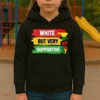 White But Supportive Ally Black History Month Juneteenth Kids Hoodie thumb 3
