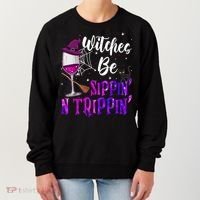 Witches Be Sippin N Trippin Halloween Drinking Funny Black Cat Women's Sweatshirt thumb 0