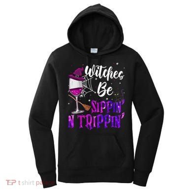Witches Be Sippin N Trippin Halloween Drinking Funny Black Cat Women's Hoodie