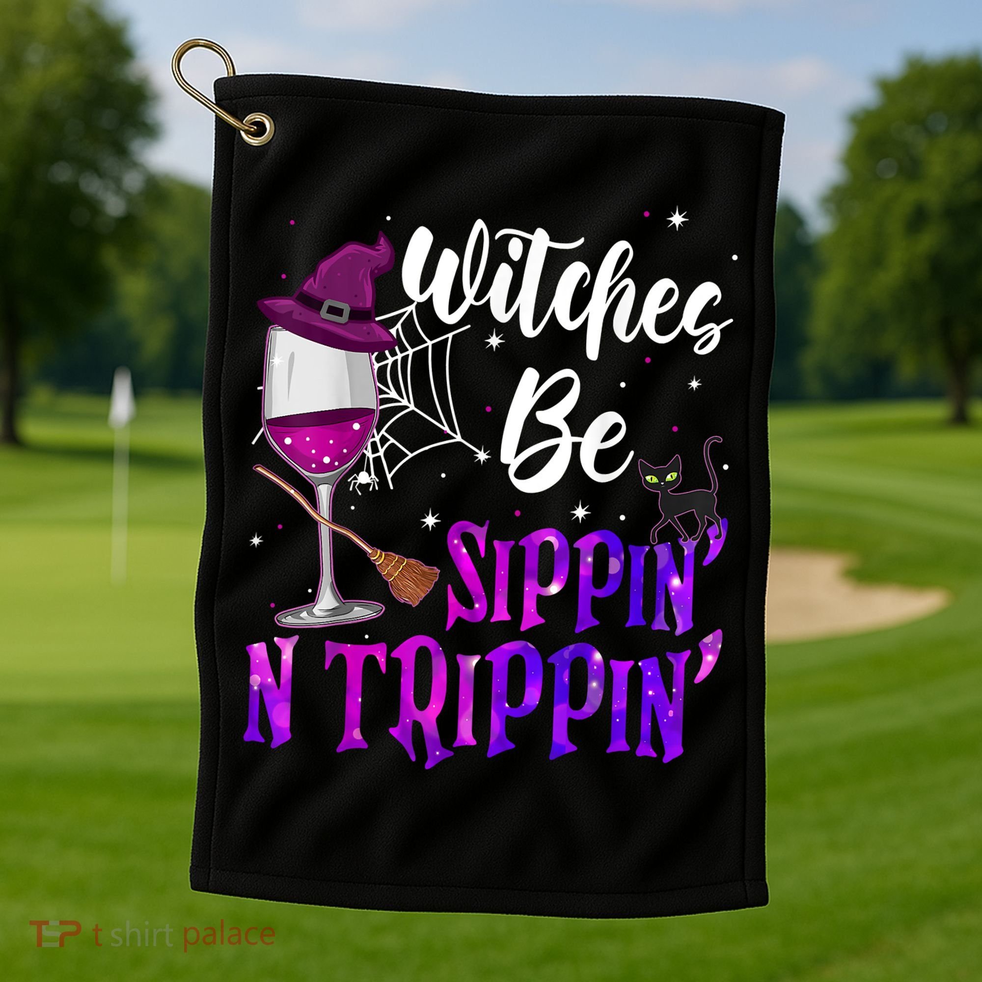 Witches Be Sippin N Trippin Halloween Drinking Funny Black Cat Golf Towel