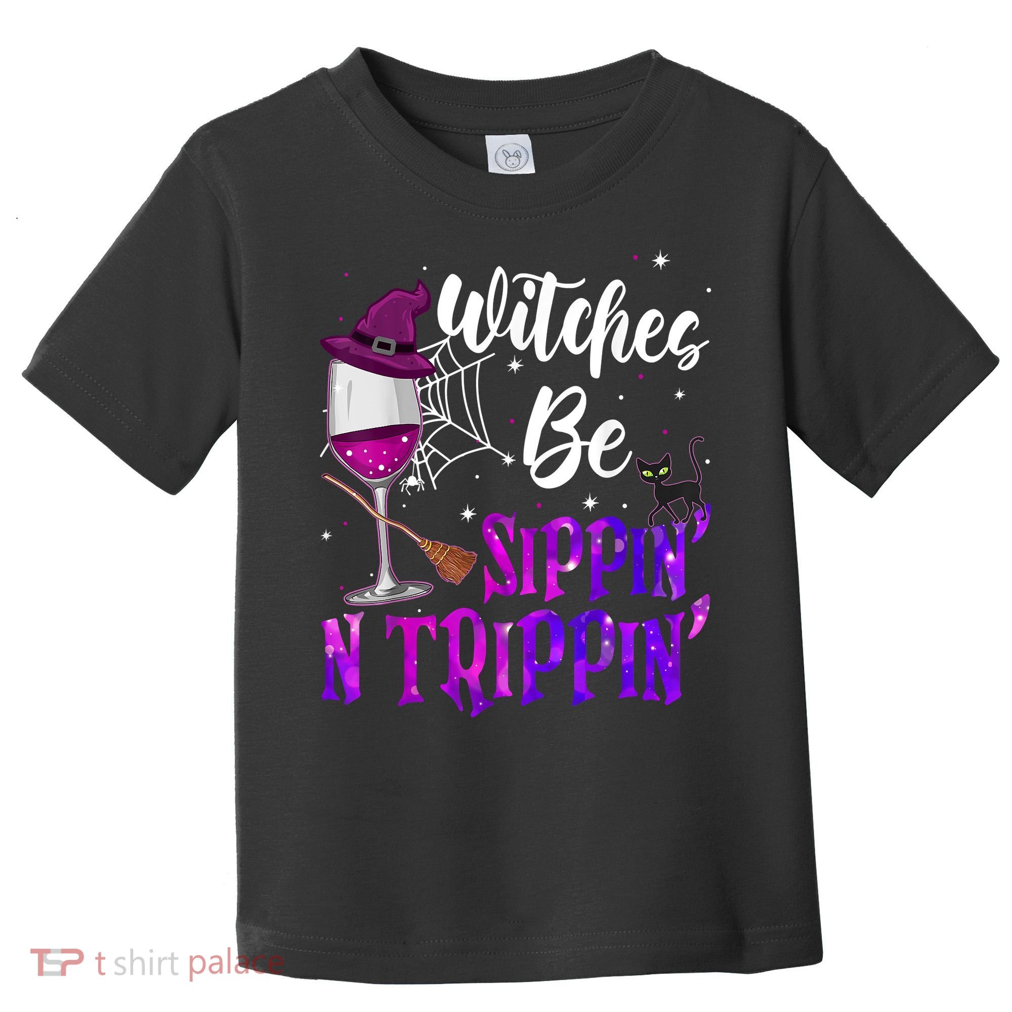 Witches Be Sippin N Trippin Halloween Drinking Funny Black Cat Toddler T-Shirt