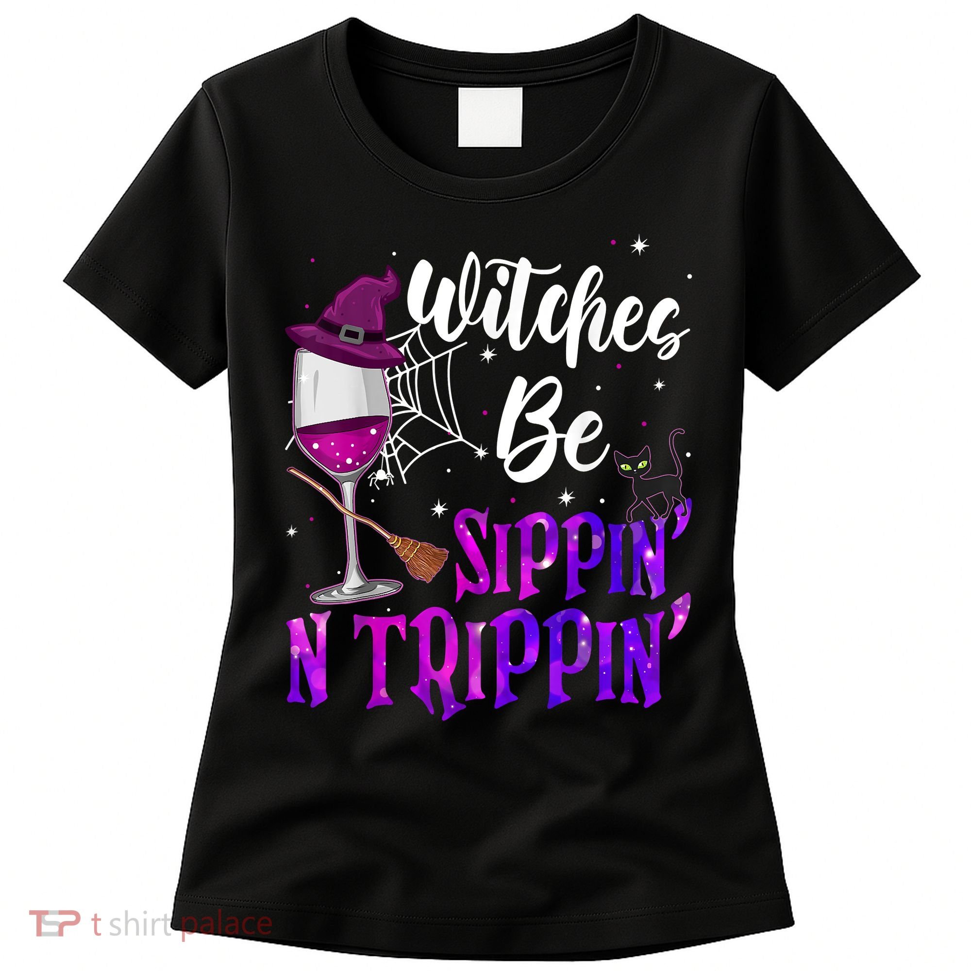 Witches Be Sippin N Trippin Halloween Drinking Funny Black Cat Women's T-Shirt