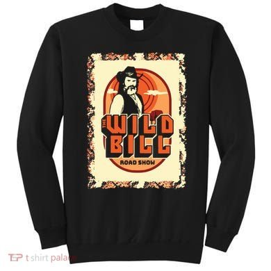 Wild Bill Sunset Road Show Sweatshirt
