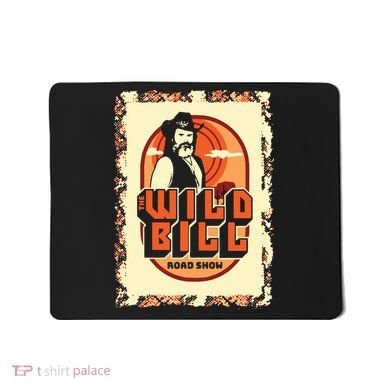 Wild Bill Sunset Road Show Mousepad