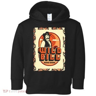 Wild Bill Sunset Road Show Toddler Hoodie