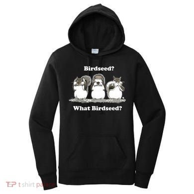 What Birdseed? Squirrel Women's Hoodie